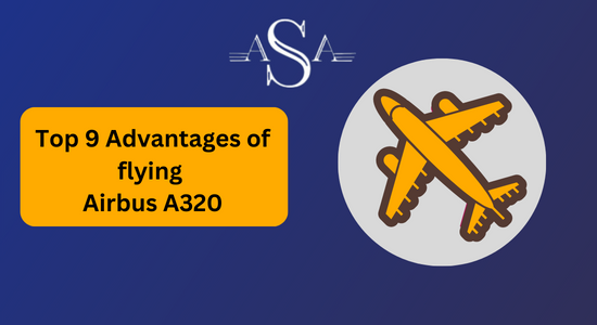 9 Advantages of flying Airbus A320
