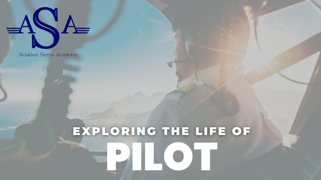 Read more about the article Exploring the life of a Pilot